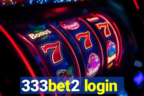 333bet2 login